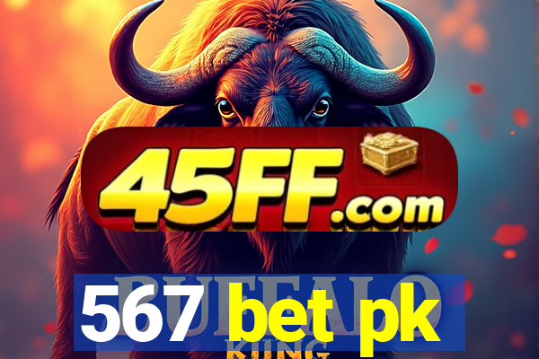 567 bet pk